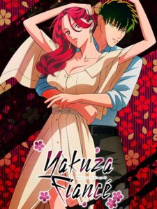 Yakuza Fiancé: Raise wa Tanin ga Ii  รักอันตรายของเจ้าสาวยากูซ่า